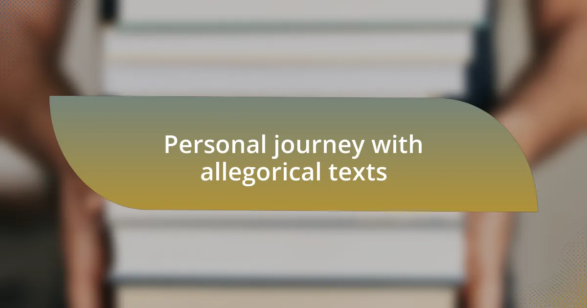 Personal journey with allegorical texts
