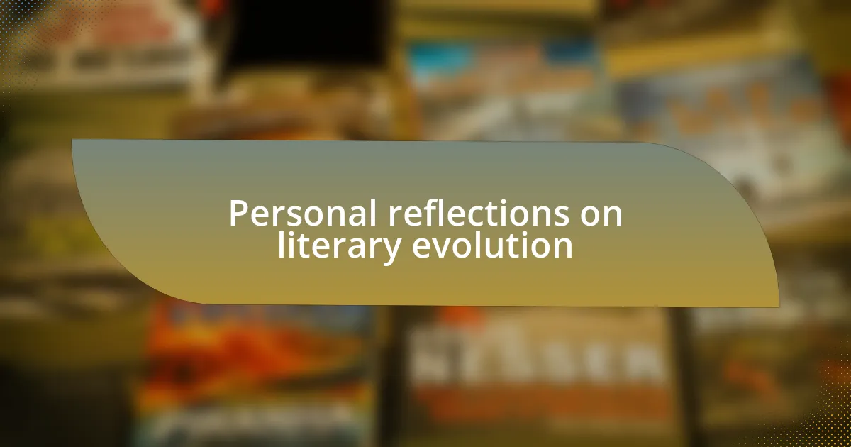 Personal reflections on literary evolution