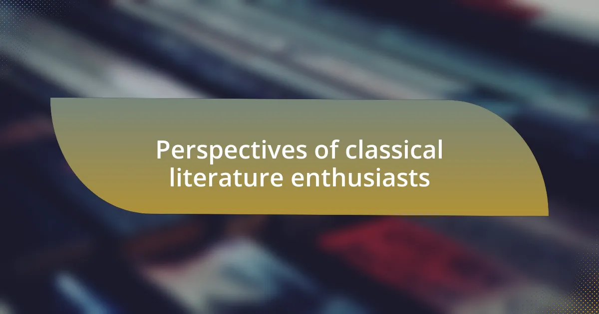 Perspectives of classical literature enthusiasts