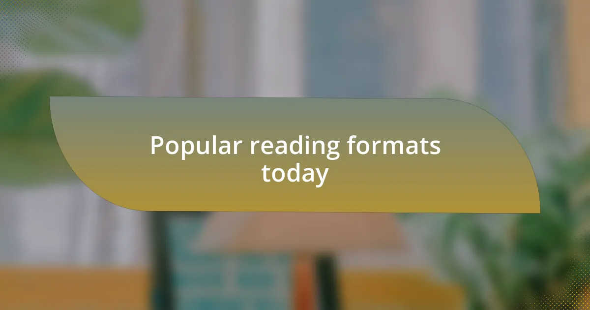 Popular reading formats today