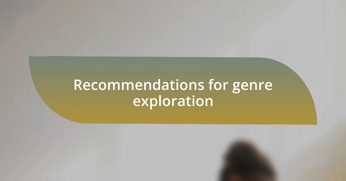 Recommendations for genre exploration