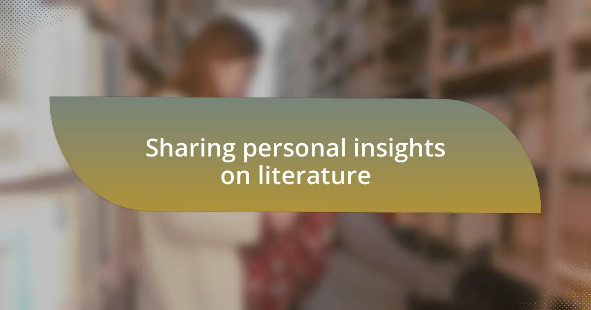 Sharing personal insights on literature