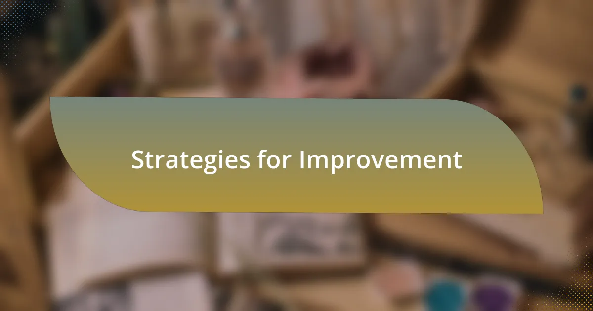 Strategies for Improvement