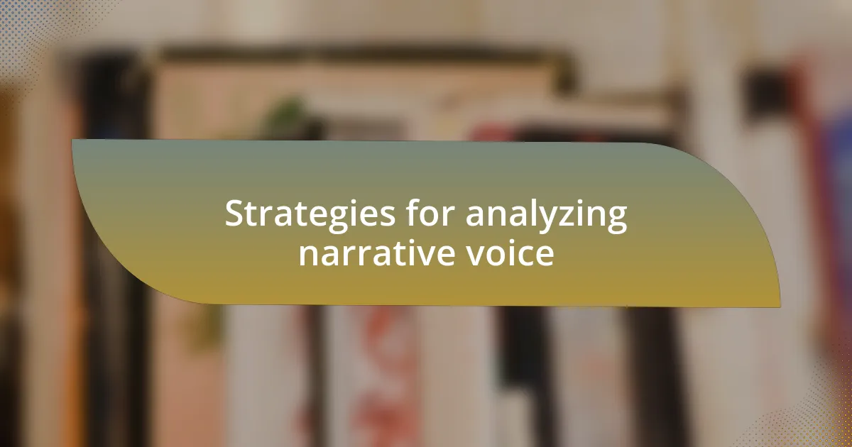 Strategies for analyzing narrative voice