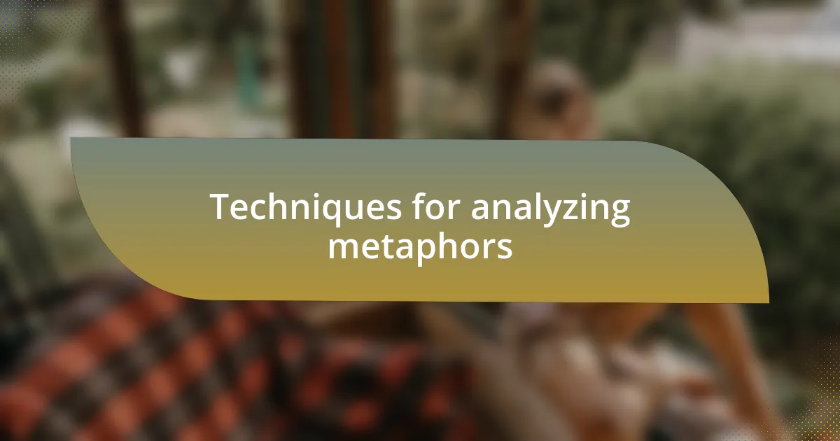 Techniques for analyzing metaphors