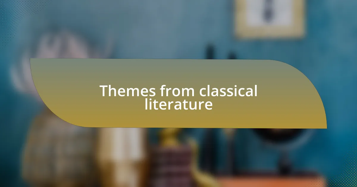 Themes from classical literature