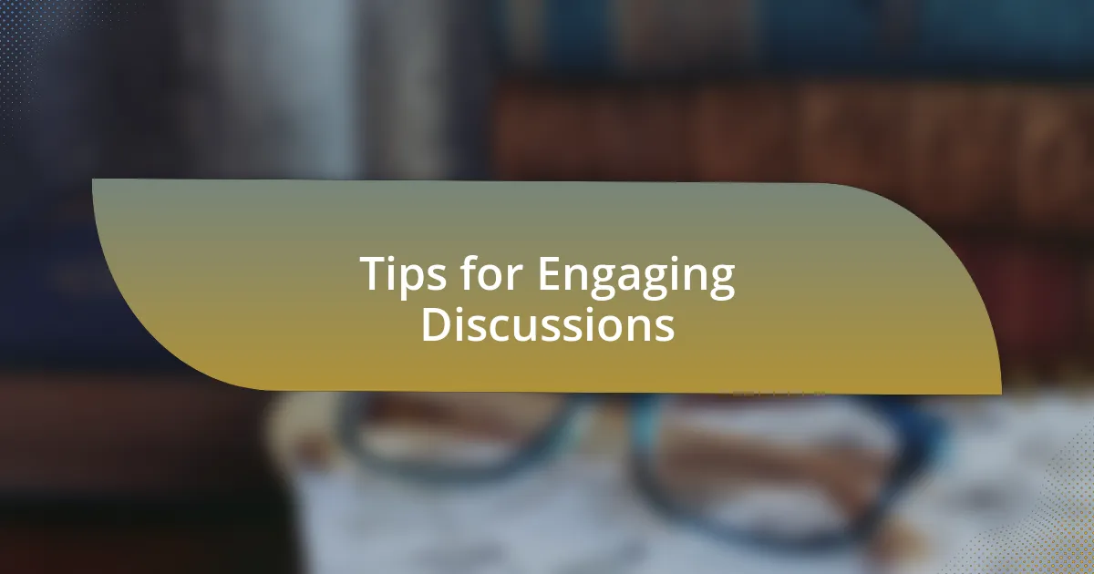 Tips for Engaging Discussions