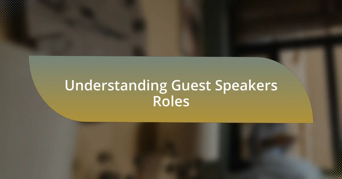 Understanding Guest Speakers Roles