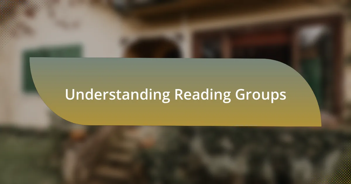 Understanding Reading Groups