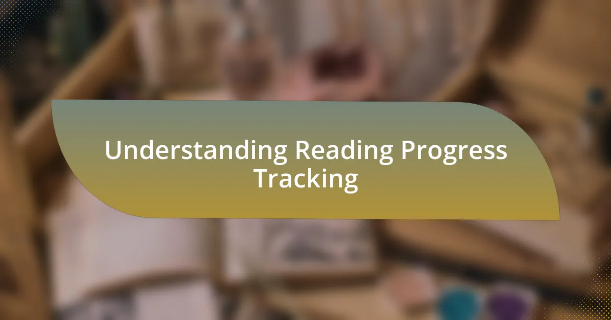 Understanding Reading Progress Tracking