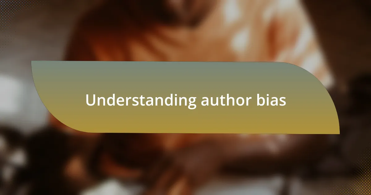 Understanding author bias