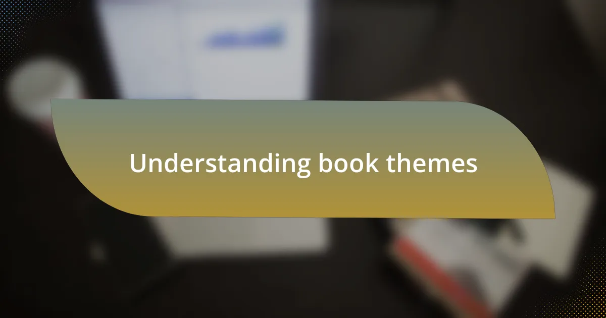 Understanding book themes