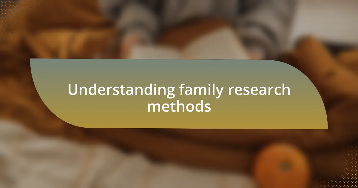 Understanding family research methods