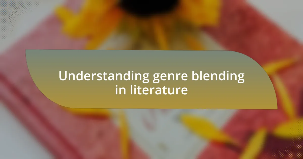 Understanding genre blending in literature
