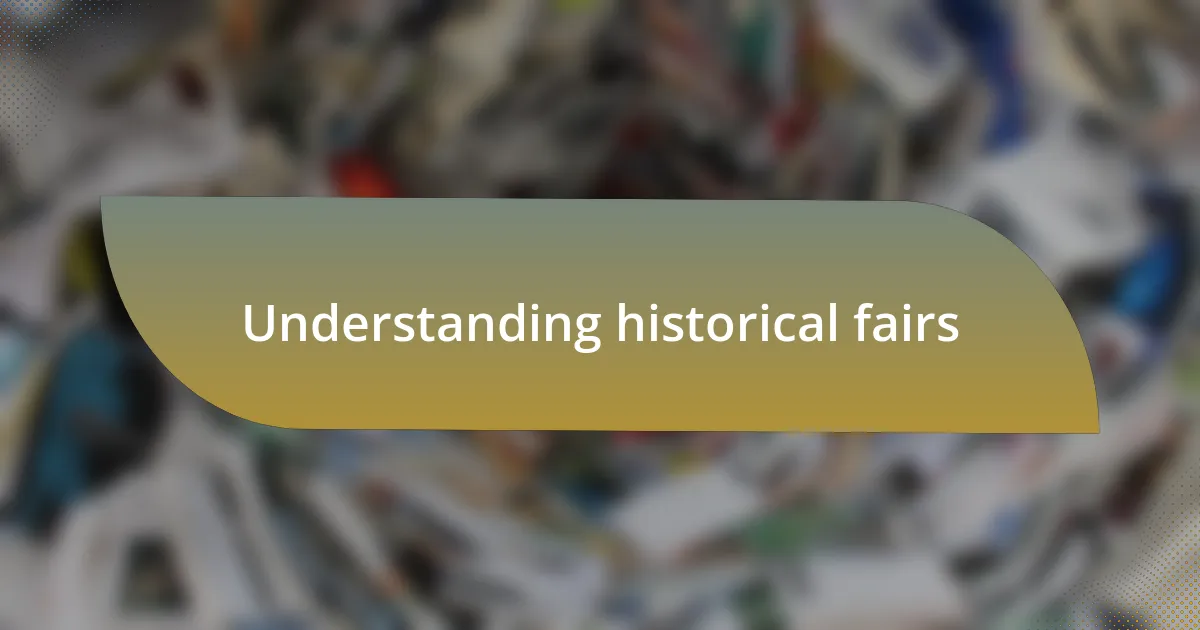 Understanding historical fairs