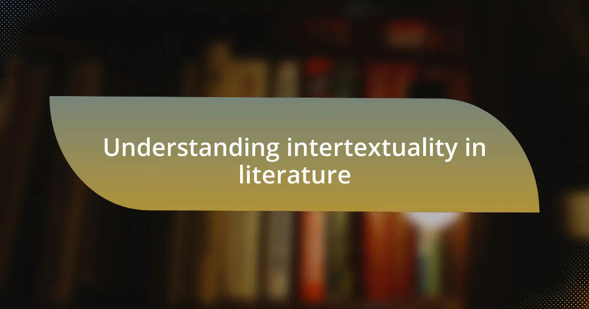 Understanding intertextuality in literature