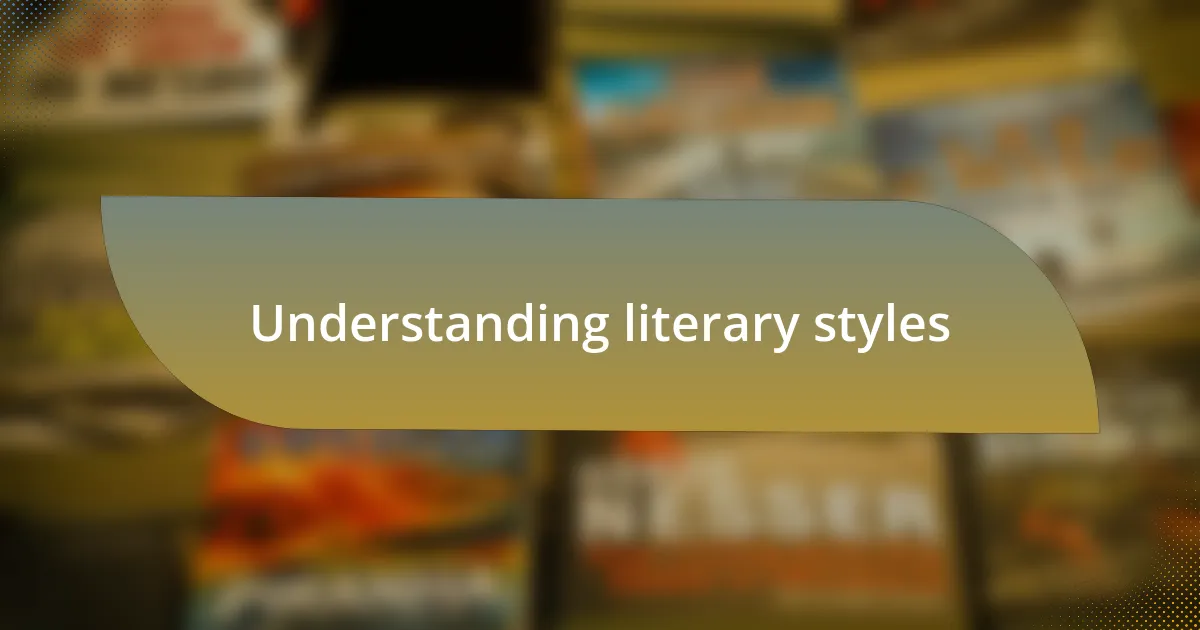 Understanding literary styles