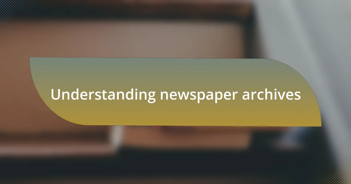 Understanding newspaper archives