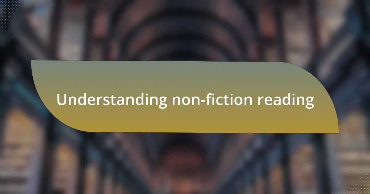 Understanding non-fiction reading