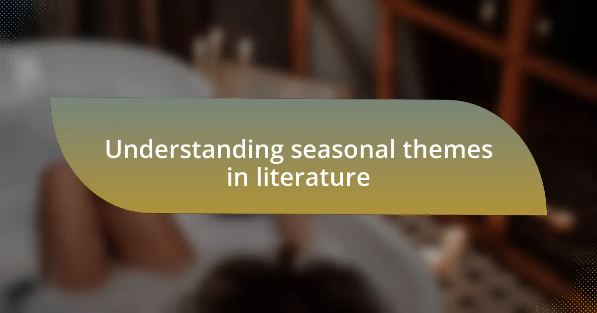 Understanding seasonal themes in literature