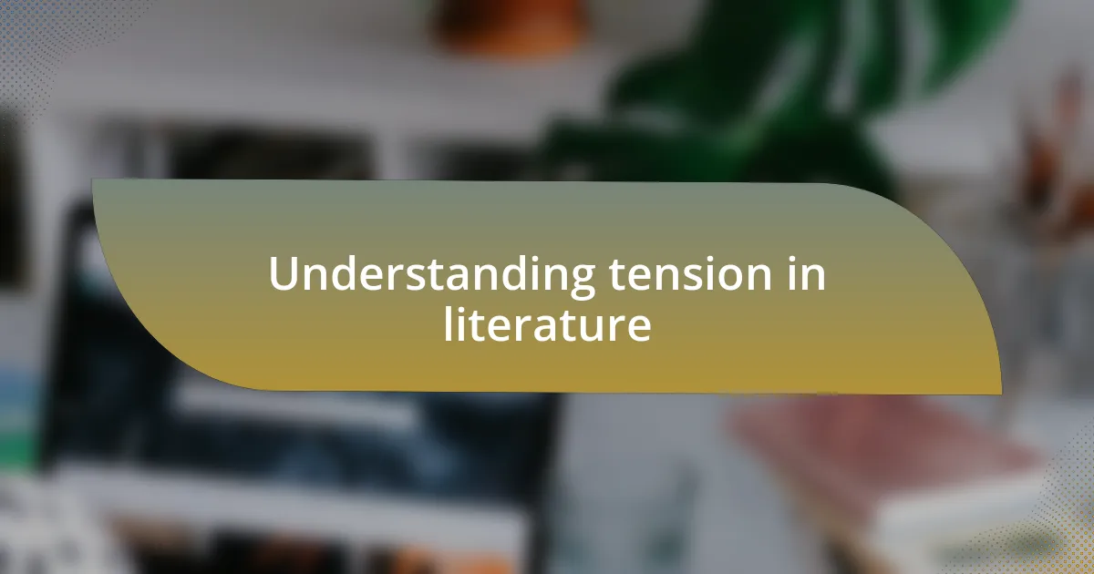 Understanding tension in literature