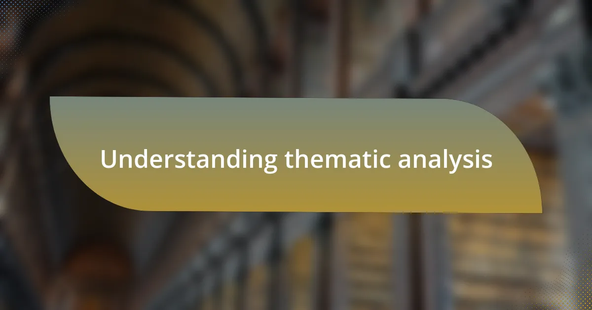 Understanding thematic analysis